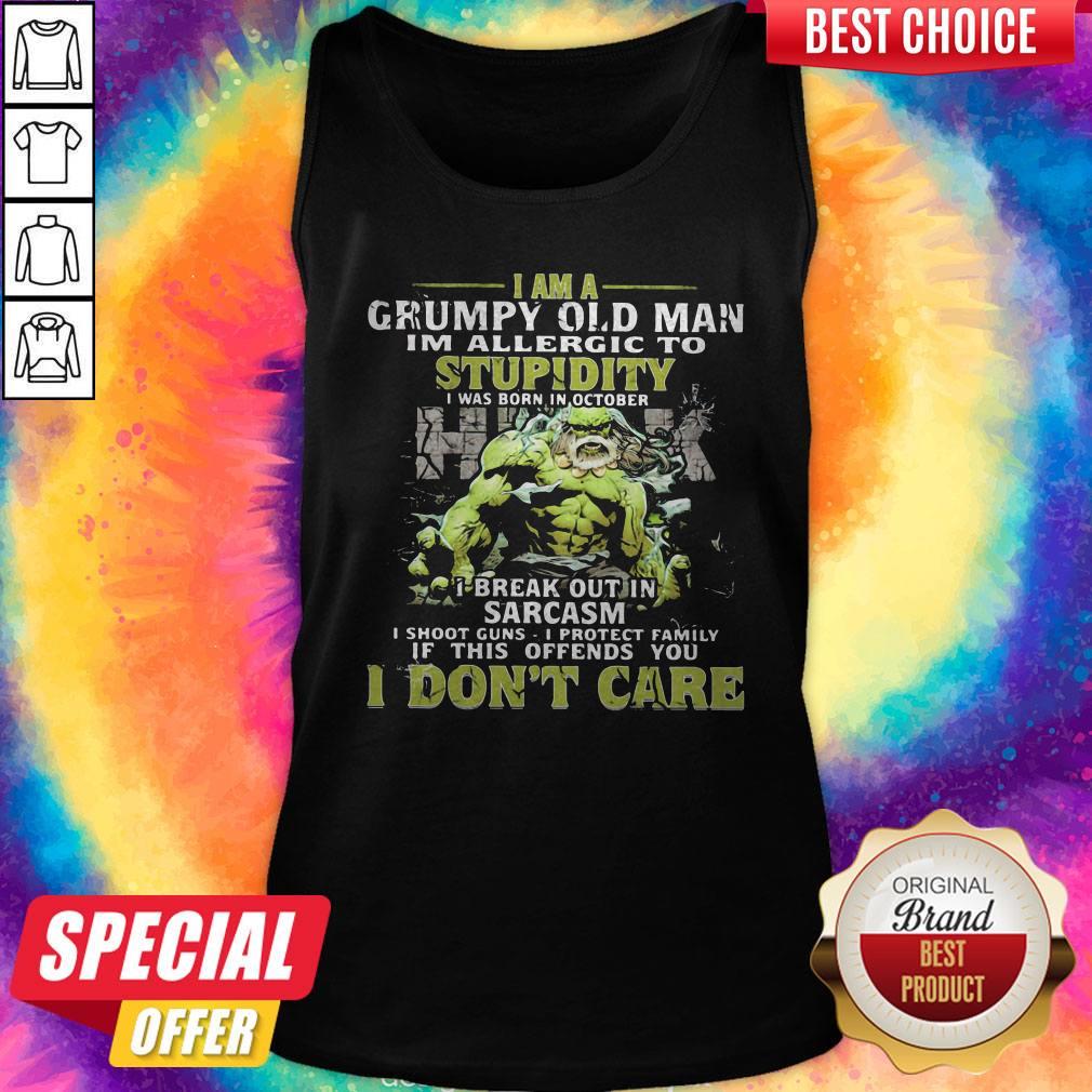 Nice Maestro I Am A Grumpy Old Man I'M Allergic To Stupidity I Was Born In October I Break Out In Sarcasm I Shoot Guns I Protect Family If This Offends You I Don'T Care Tank Top