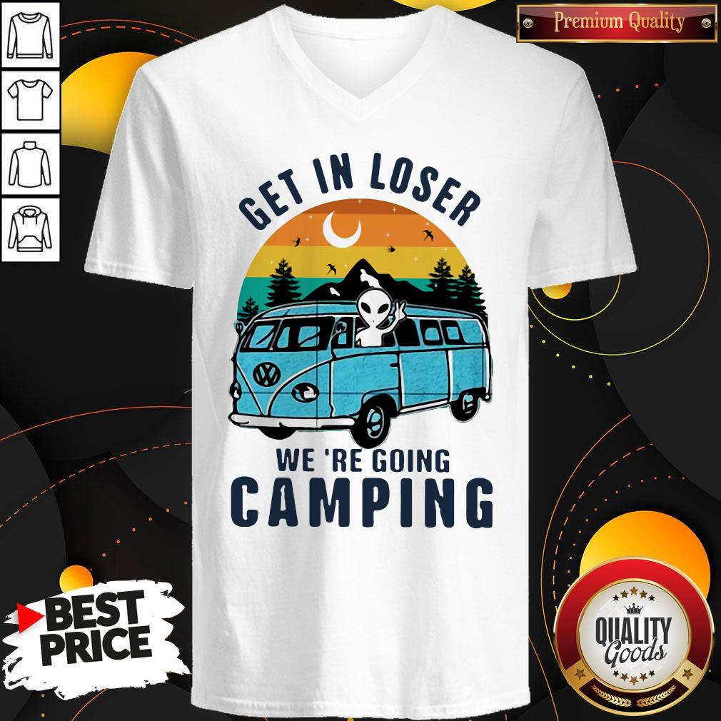 Nice UFO Get In Loser We're Going Camping Vintage Retro V-neck