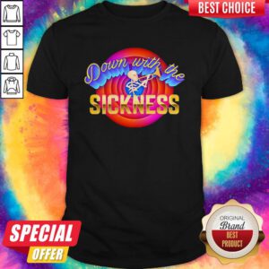 Official I Like Down With The Sickness Shirt