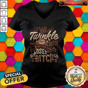 Official Sloth Twinkle Twinkle Little Snitch Mind Your Business Nosey Bitch V-neck