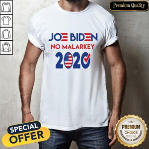 Premium I Like Joe Biden No Malarkey 2020 Shirt