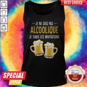 Pretty Beer Je Ne Suis Pas Alcoolique Je Subis Les Invitations Tank Top