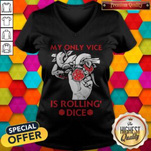 Pretty Game My Only Vice Is Rolling' Dice V-neck
