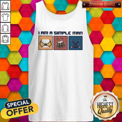 Pretty I Am A Simple Man Boobs Beer Hockey Tank Top