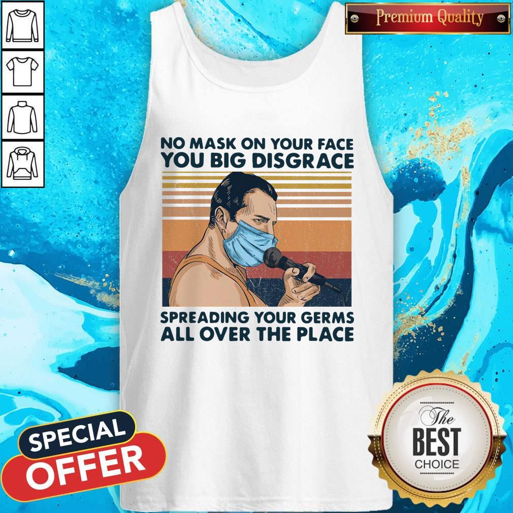 Pro Freddie Mercury No Mask On Your Face You Big Disgrace Spreading Your Germs All Over The Place Vintage Tank Top