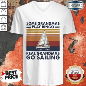 Pro Some Grandmas Play Bingo Real Grandmas Ride Go Sailing Vintage Retro V-neck