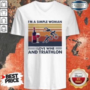 Sweet Im A Simple Woman I Love Wine And Triathlon Vintage Retro V-neck