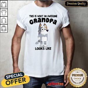This Is What An Awesome Grandpa Bandit Heeler Looks Like Shirt - Design By Refinetee