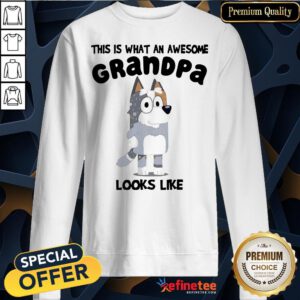 This Is What An Awesome Grandpa Bandit Heeler Looks Like Sweatshirt - Design By Refinetee