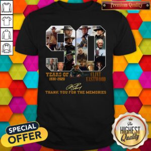 Top 90 Years Of Clint Eastwood 1930 2020 Signature Shirt