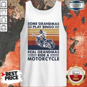 Top Some Grandmas Play Bingo Real Grandmas Ride A Motorcycle Vintage Retro Tank Top