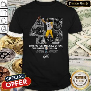 43 Troy Polamalu 2020 Pro Football Hall Of Fame Shirt
