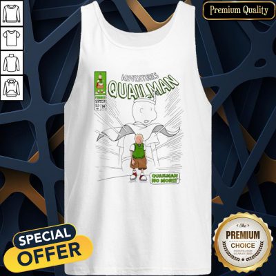 Adventures Quailman No More Tank Top