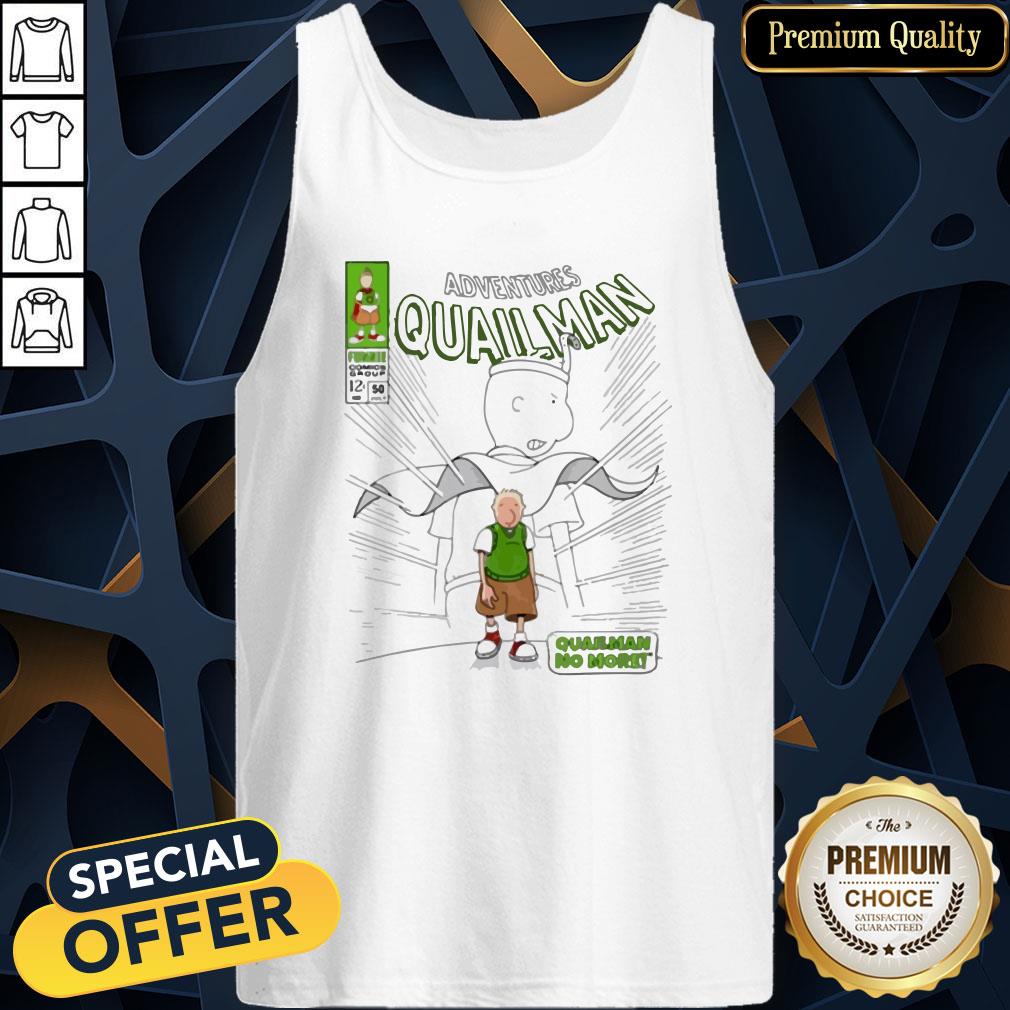 Adventures Quailman No More Tank Top