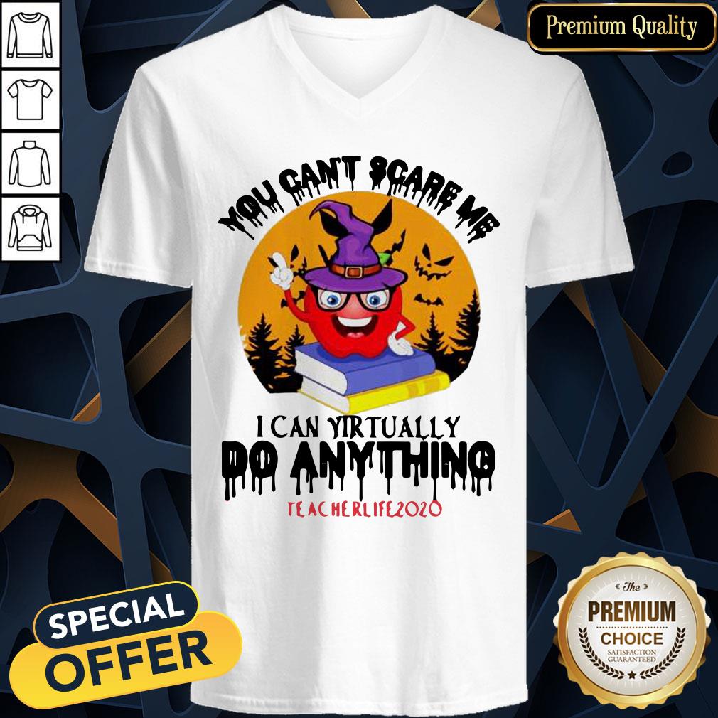 Apple Witch You Can’t Scare Me I Can Virtually Do Anything #Teacherlife2020 Halloween V-neck