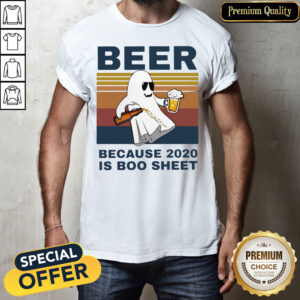Beer Because 2020 Is Boo Sheet Vintage Shirt
