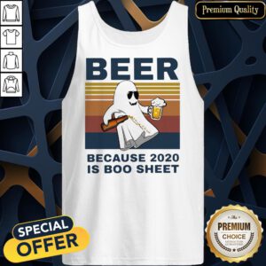 Beer Because 2020 Is Boo Sheet Vintage Tank Top