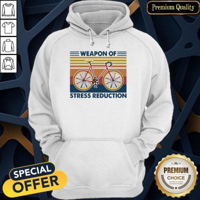 Bicycle Weapon Of Stress Reduction Vintage Hoodie