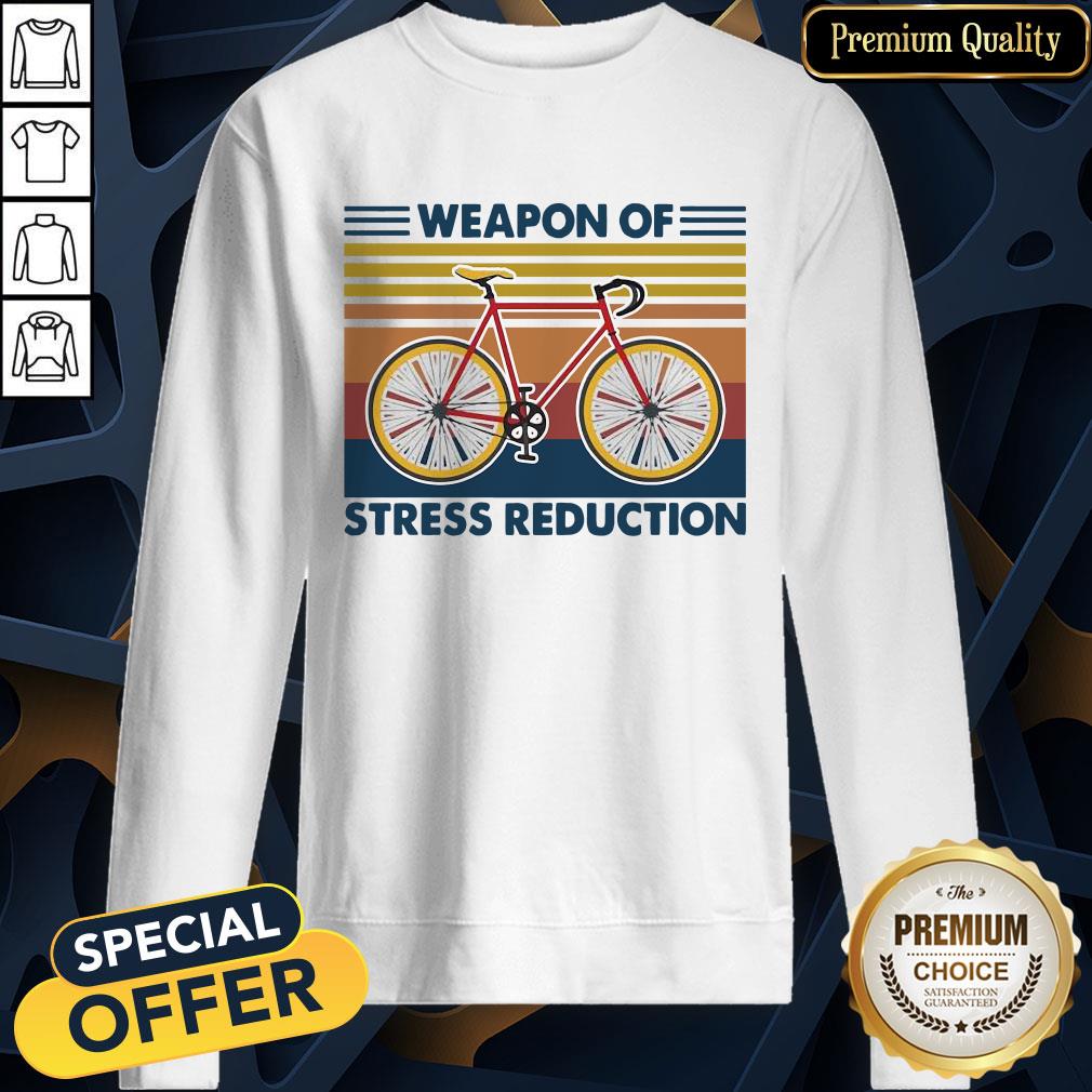Bicycle Weapon Of Stress Reduction Vintage SweatShirt