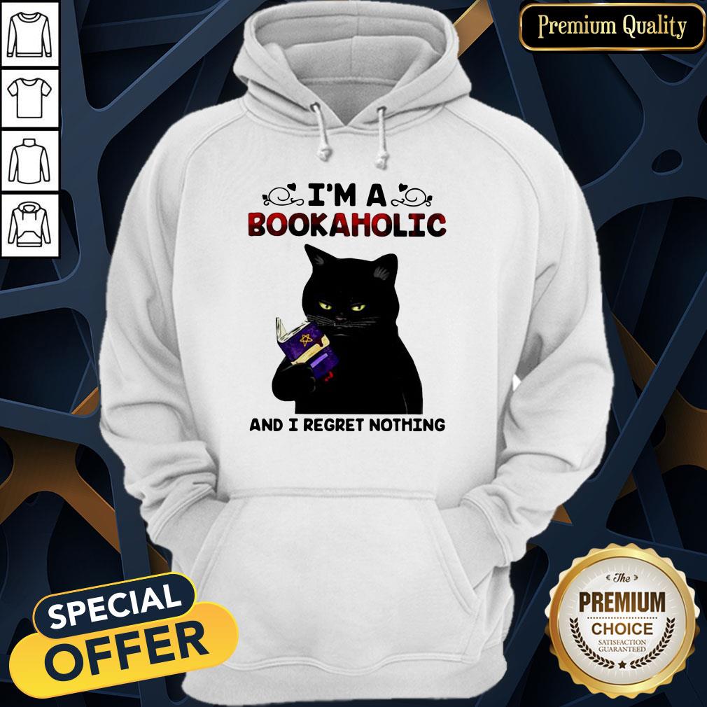 Black Cat I’m A Bookaholic And I Regret Nothing Hoodie