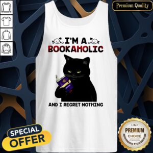 Black Cat I’m A Bookaholic And I Regret Nothing Tank Top