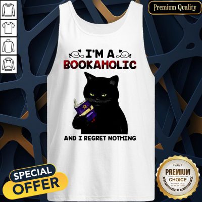 Black Cat I’m A Bookaholic And I Regret Nothing Tank Top