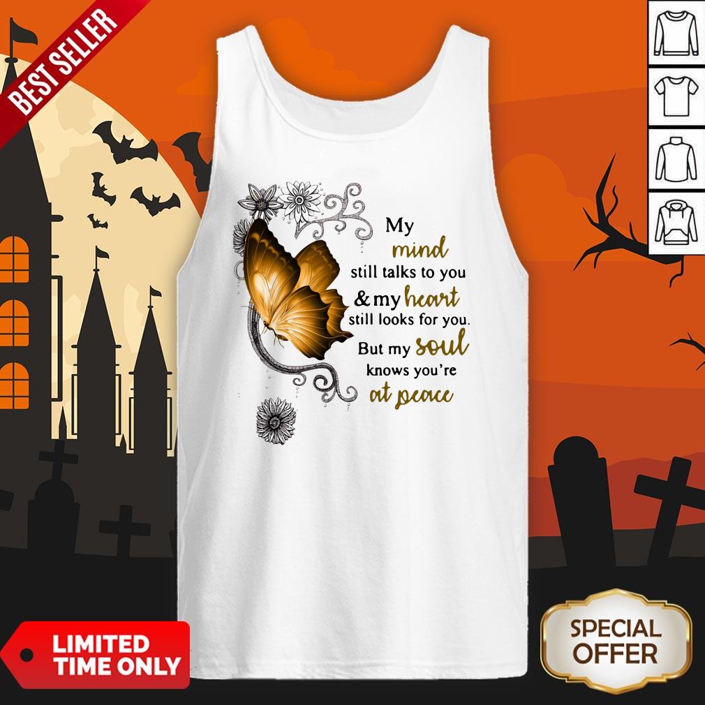 Butterfly My Mind Still Talks To You And My Heart Still Looks For You Tank Top