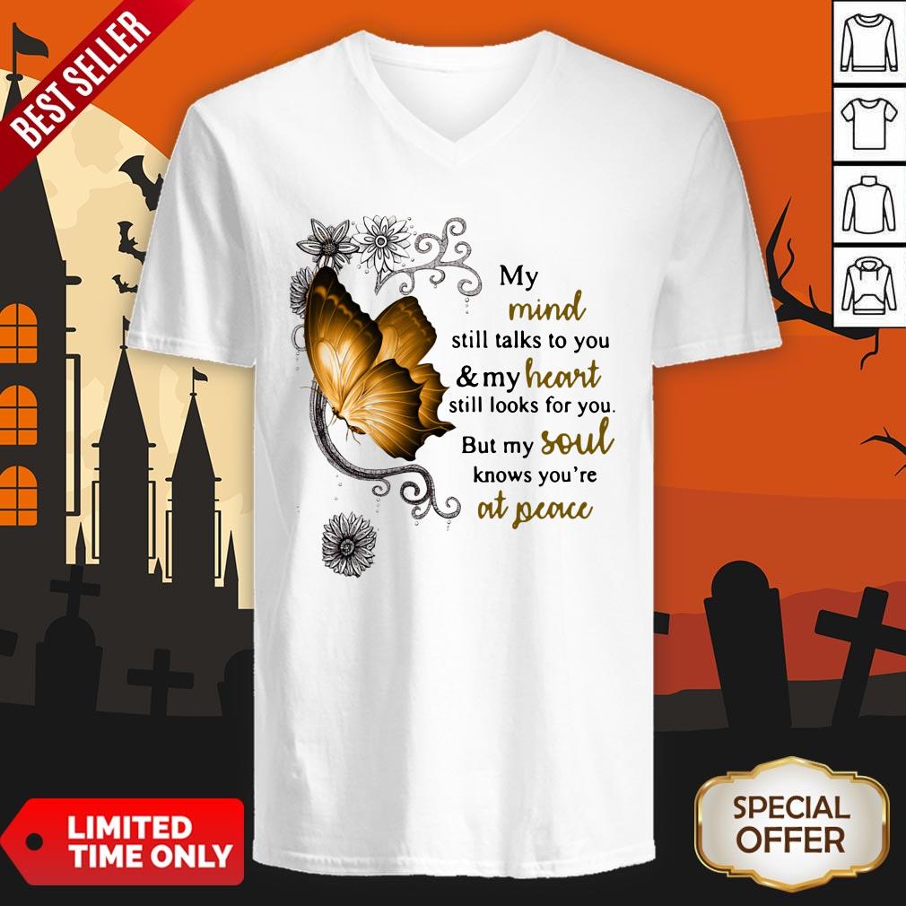 Butterfly My Mind Still Talks To You And My Heart Still Looks For You V-neck