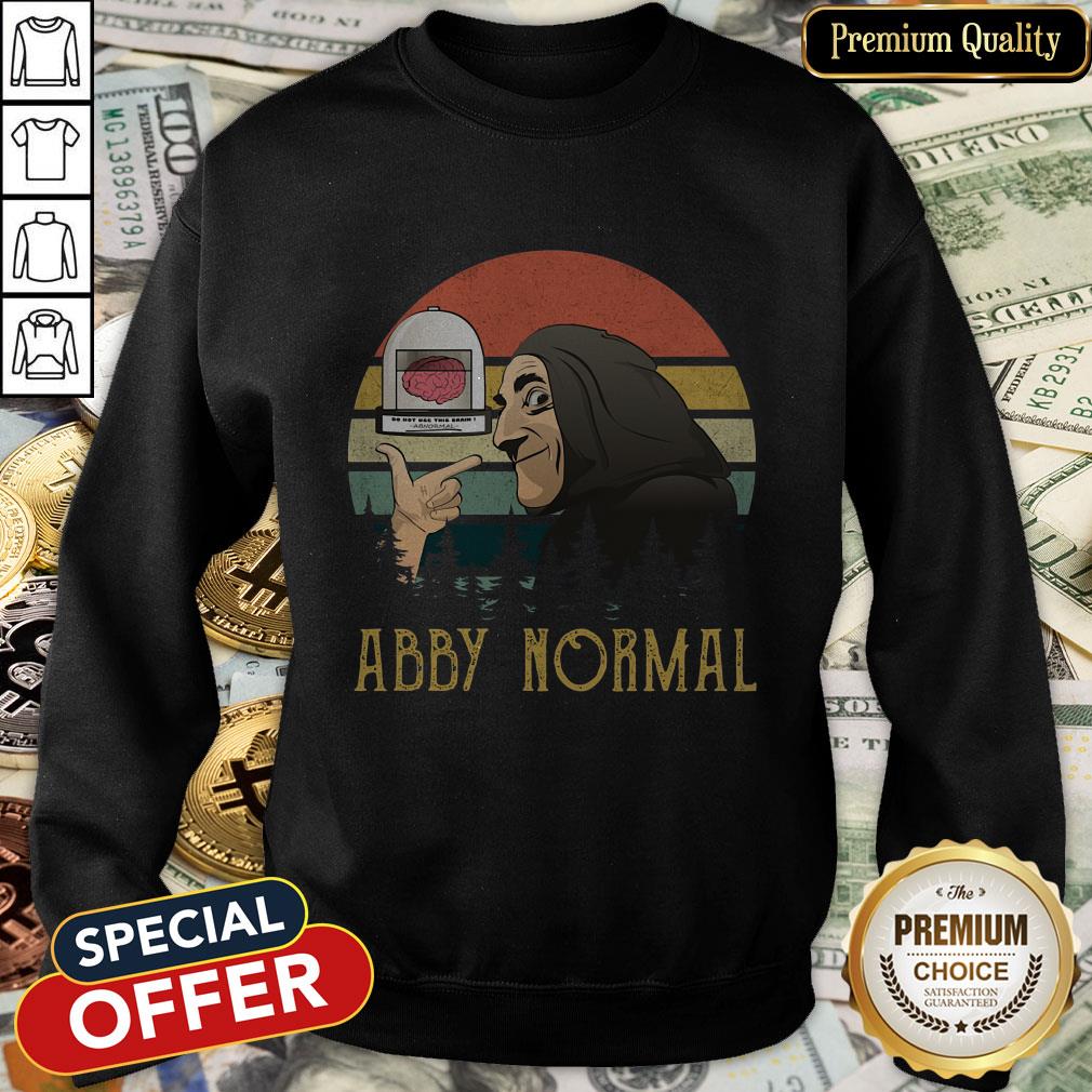 Do Not Use The Again Abby Normal Vintage SweatShirt