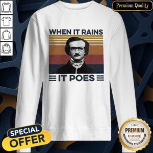 Edgar Allan Poe When It Rains It Poes Vintage SweatShirt