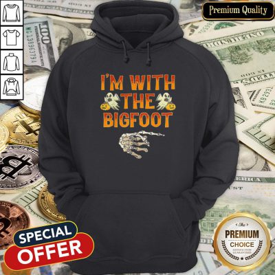 Halloween I'm With The Bigfoot Hoodie