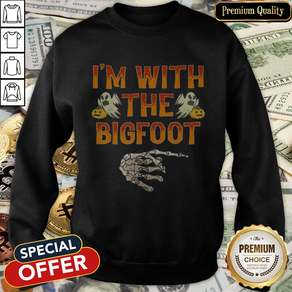 Halloween I'm With The Bigfoot SweatShirt