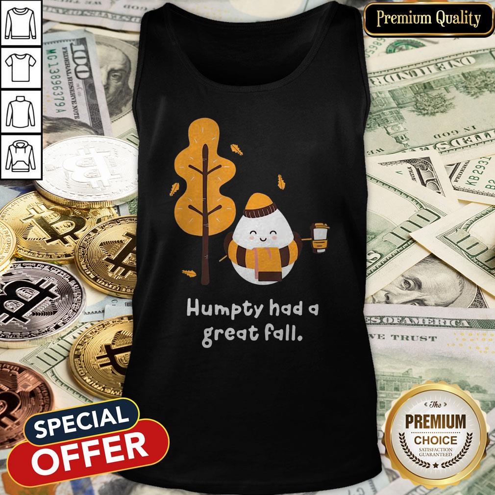 Humpty Had A Great Fall Tank Top