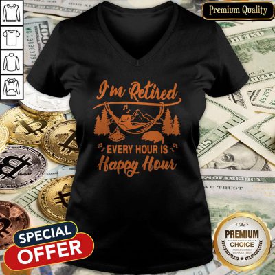 I’m Retired Every Hour Is Happy Hour V-neck