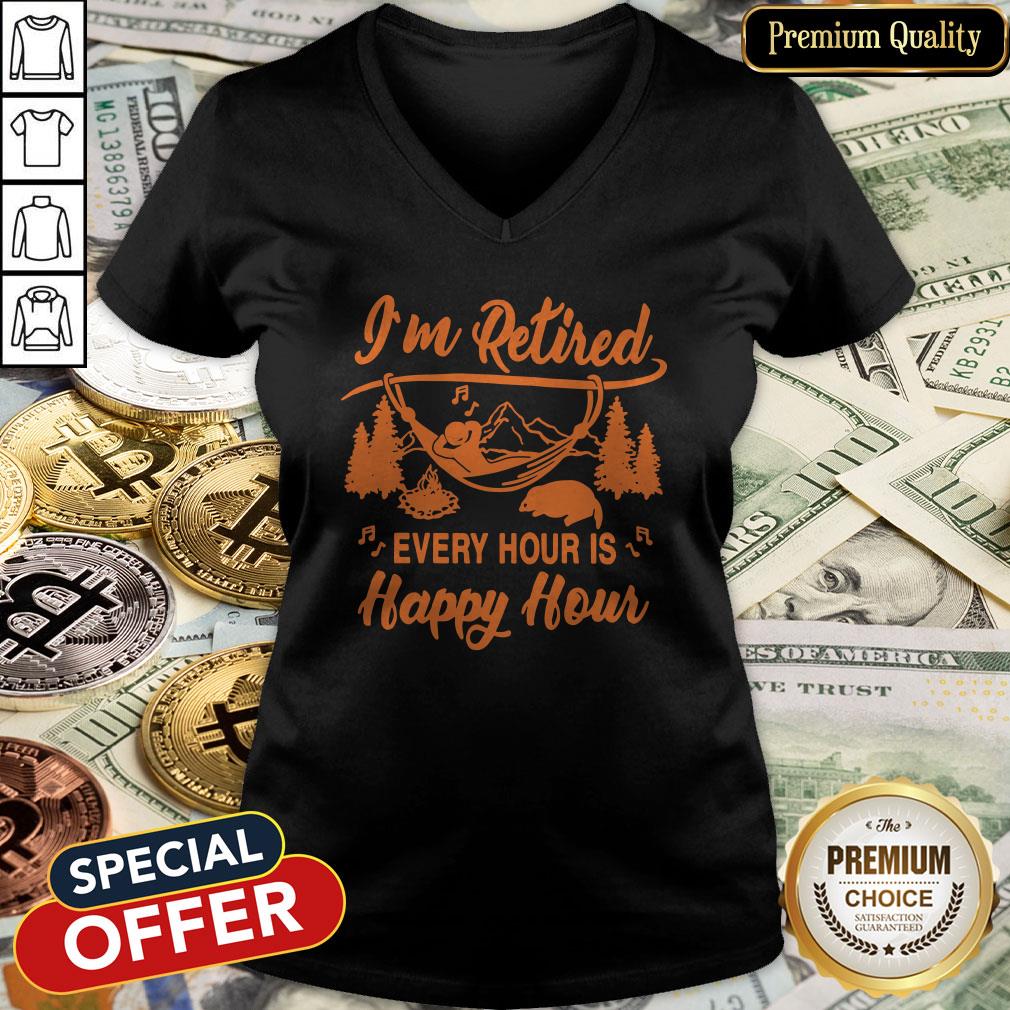 I’m Retired Every Hour Is Happy Hour V-neck