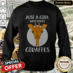 Just A Girl Who Loves Giraffes SweatShirt