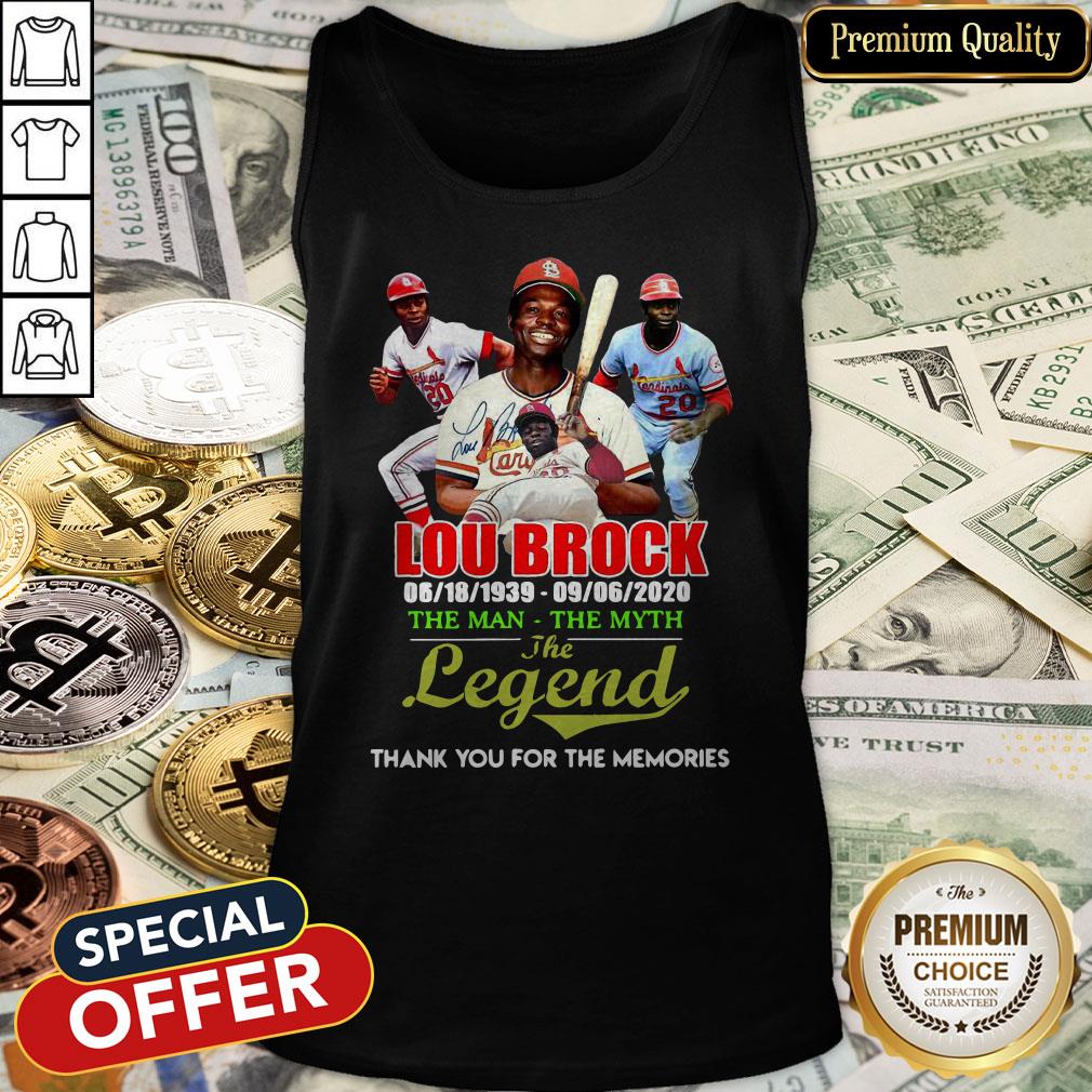 Lou Brock 1939 2020 The Man The Myth The Legend Thank You For The Memories Tank Top