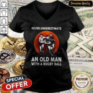 Never Underestimate An Old Man With A Rugby Ball V-neck