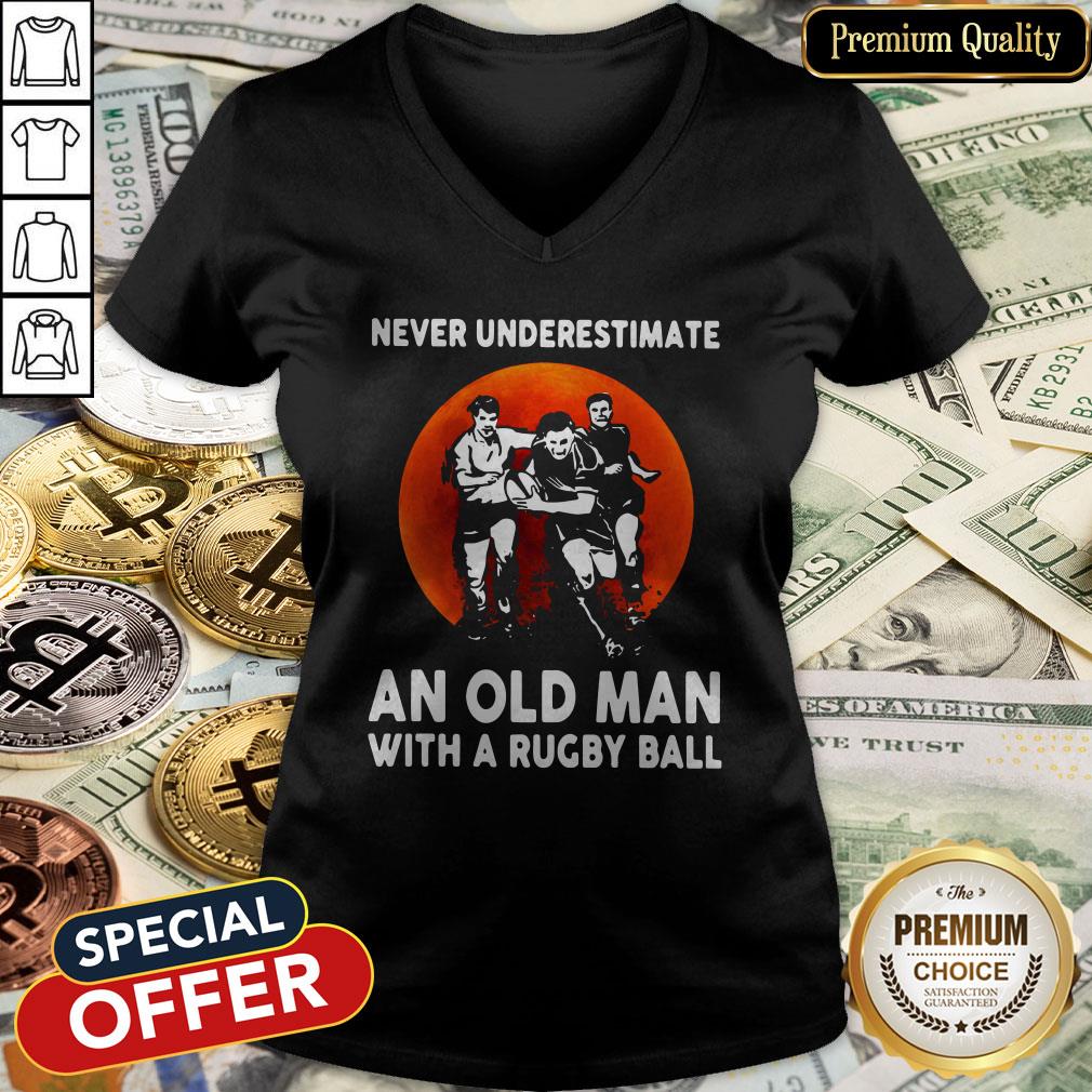 Never Underestimate An Old Man With A Rugby Ball V-neck