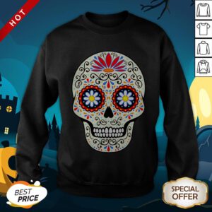 Nice Sugar Skull Dia De Los Muertos Day Of Dead SweatShirt