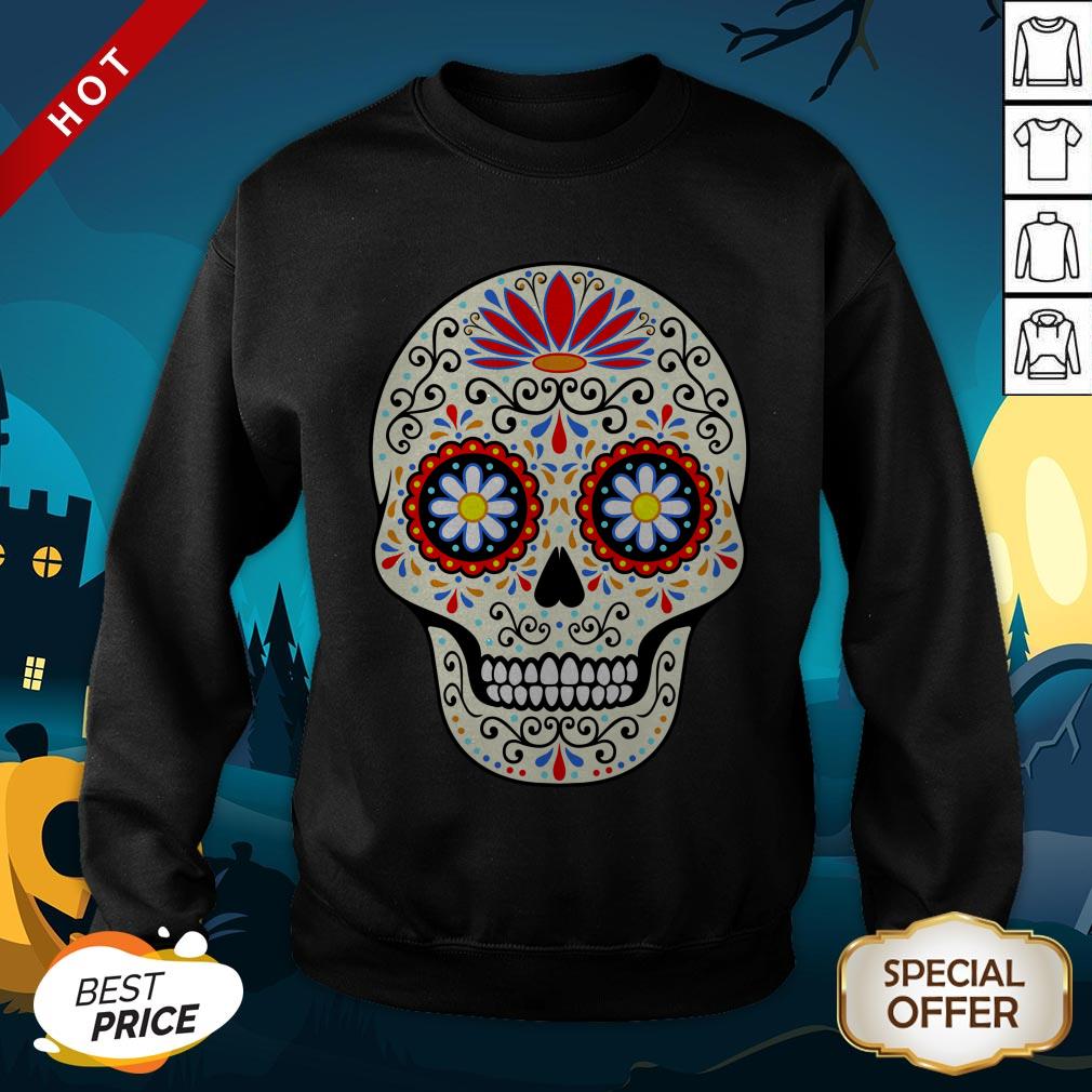 Nice Sugar Skull Dia De Los Muertos Day Of Dead SweatShirt