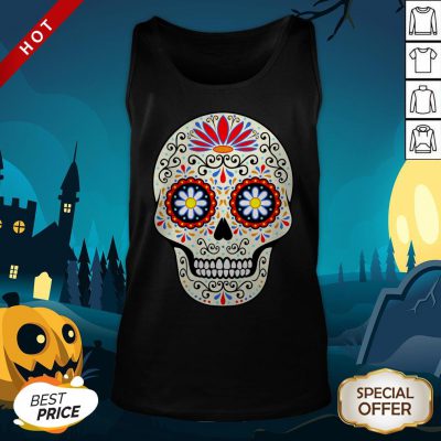 Nice Sugar Skull Dia De Los Muertos Day Of Dead Tank Top