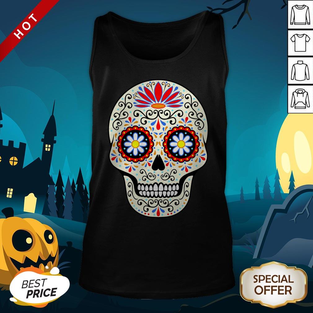 Nice Sugar Skull Dia De Los Muertos Day Of Dead Tank Top