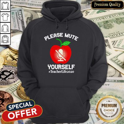Please Mute Yourself Teacher Life 2020 Hoodie