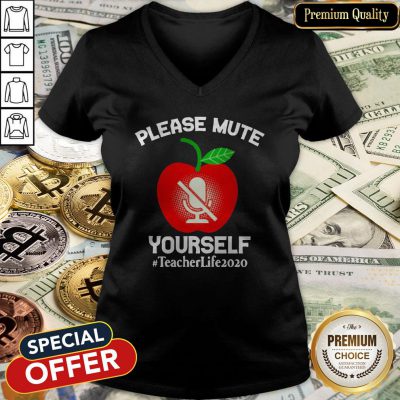 Please Mute Yourself Teacher Life 2020 V-neck