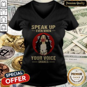Speak Up Even When Your Voice Shakes V-neck