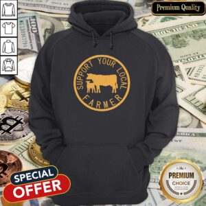 Support Your Local Farmer Hoodie