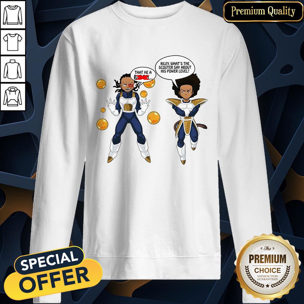 That The A Biech Riley What’s The Scouter Say About His Power Level SweatShirt
