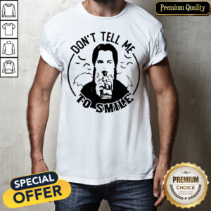 Wednesday Addams Don’t Tell Me To Smile Shirt