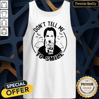 Wednesday Addams Don’t Tell Me To Smile Tank Top